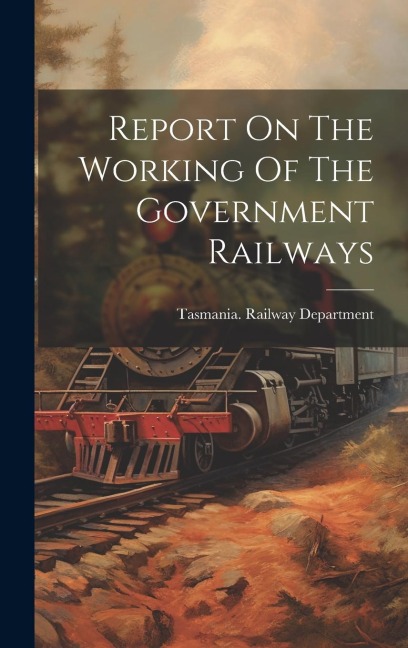 Report On The Working Of The Government Railways