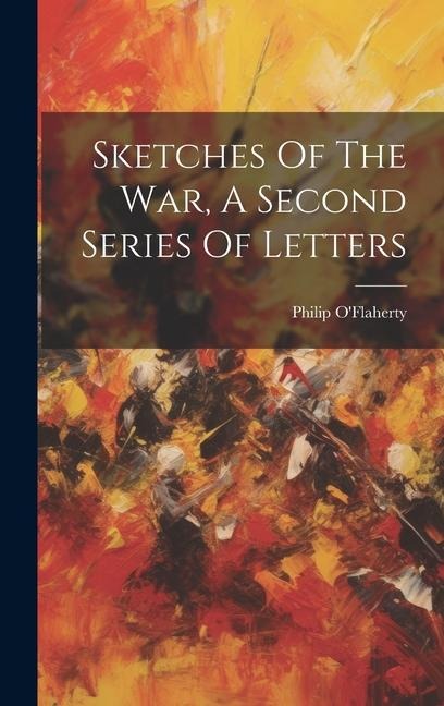 Sketches Of The War, A Second Series Of Letters