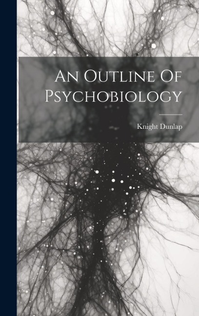 An Outline Of Psychobiology