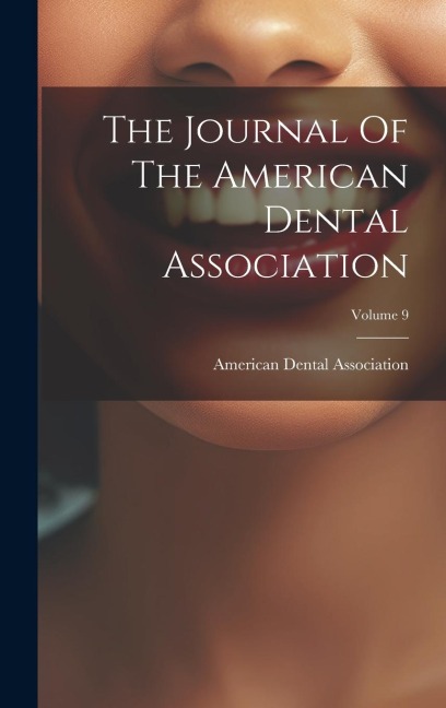 The Journal Of The American Dental Association; Volume 9
