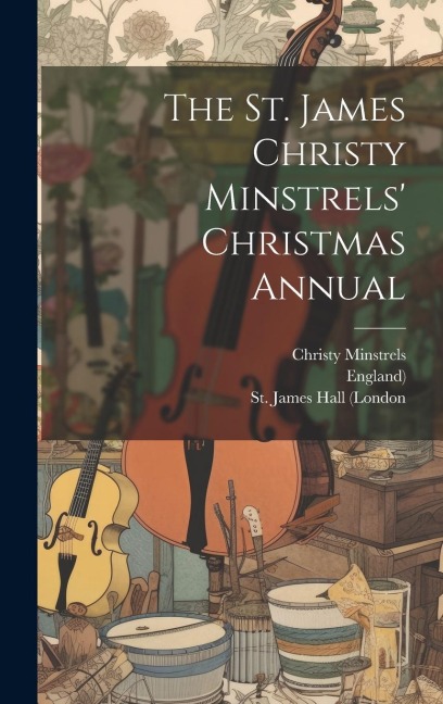 The St. James Christy Minstrels' Christmas Annual