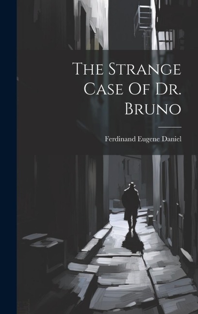The Strange Case Of Dr. Bruno
