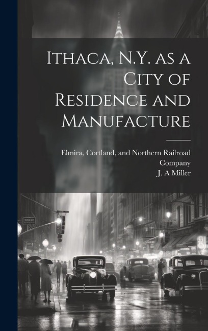 Ithaca, N.Y. as a City of Residence and Manufacture