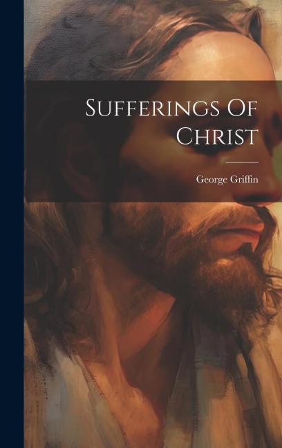 Sufferings Of Christ