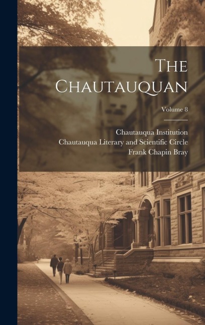 The Chautauquan; Volume 8