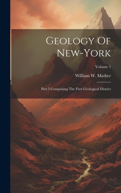 Geology Of New-york: Part I Comprising The First Geological District; Volume 1