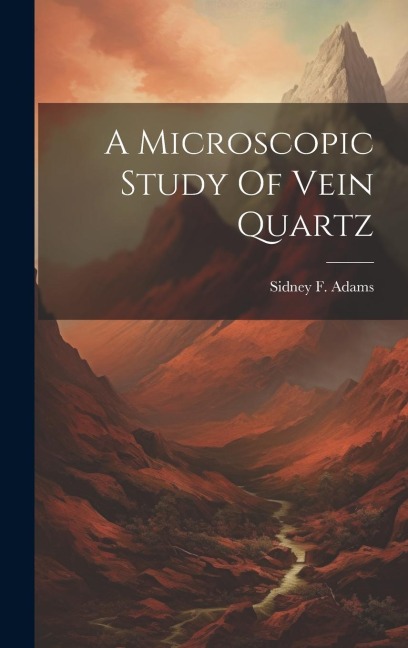 A Microscopic Study Of Vein Quartz