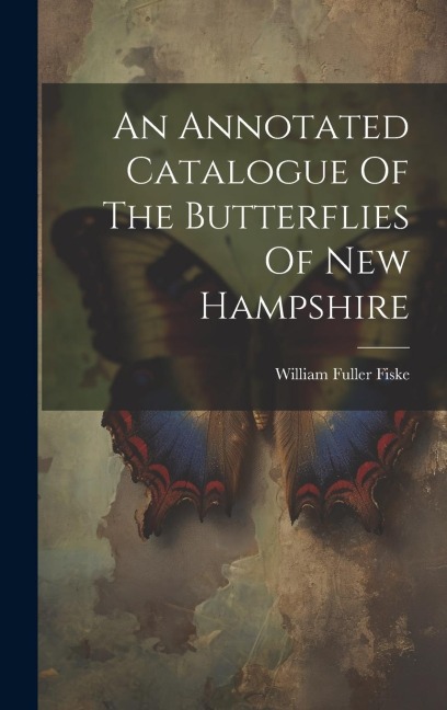 An Annotated Catalogue Of The Butterflies Of New Hampshire