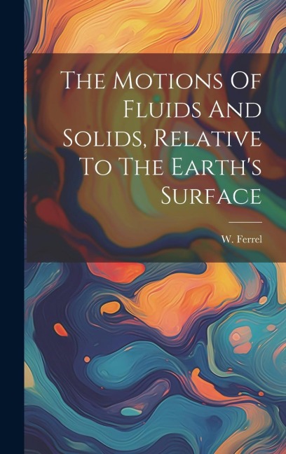 The Motions Of Fluids And Solids, Relative To The Earth's Surface
