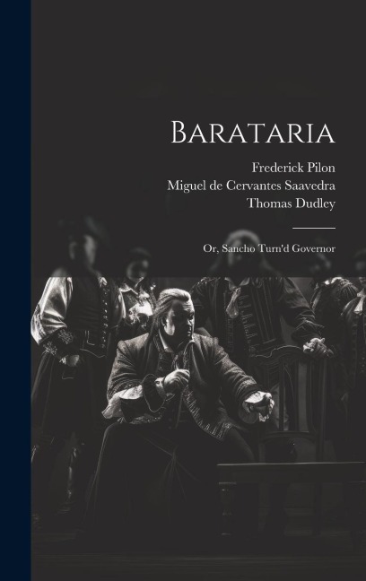 Barataria: Or, Sancho Turnd Governor
