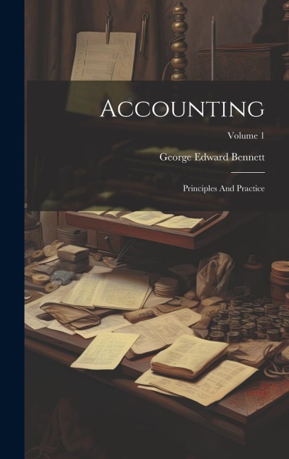 Accounting: Principles And Practice; Volume 1