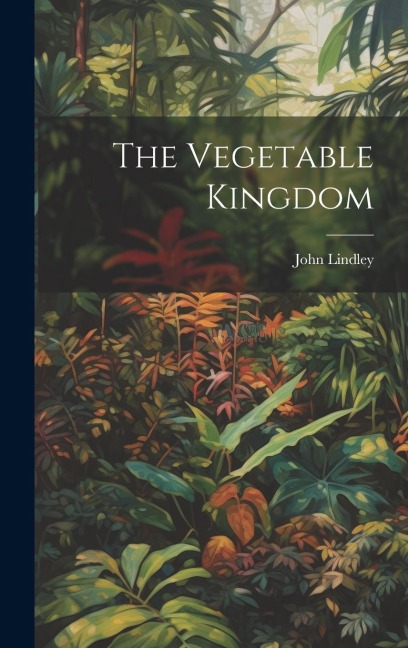 The Vegetable Kingdom