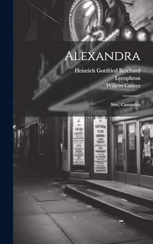 Alexandra; Sive, Cassandra