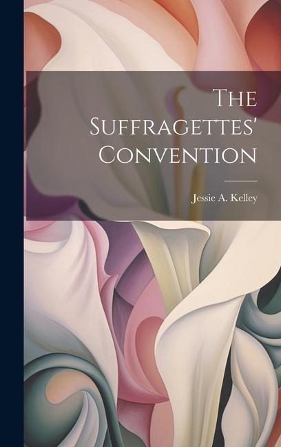 The Suffragettes' Convention