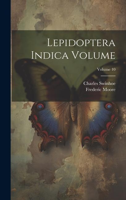 Lepidoptera Indica Volume; Volume 10