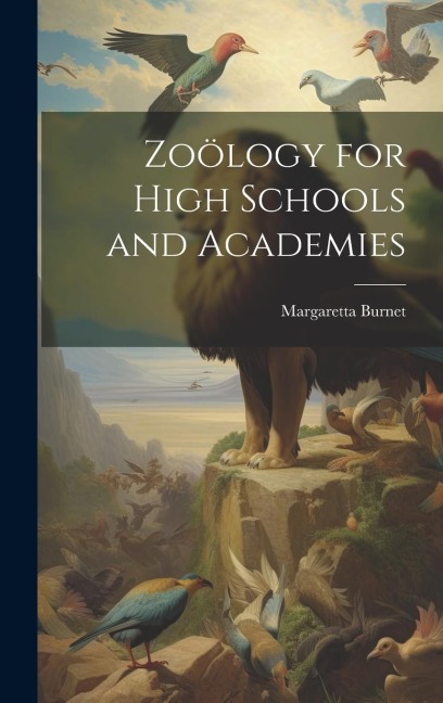 Zoölogy for High Schools and Academies