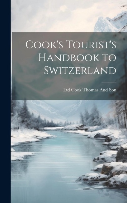 Cooks Tourists Handbook to Switzerland
