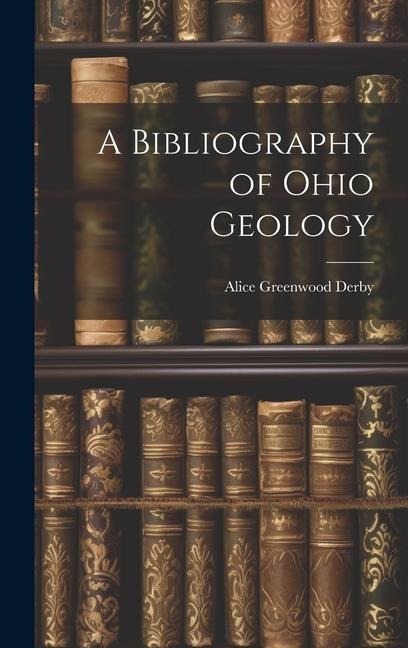 A Bibliography of Ohio Geology