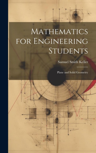 Mathematics for Engineering Students: Plane and Solid Geometry
