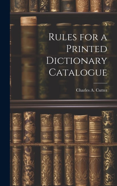 Rules for a Printed Dictionary Catalogue
