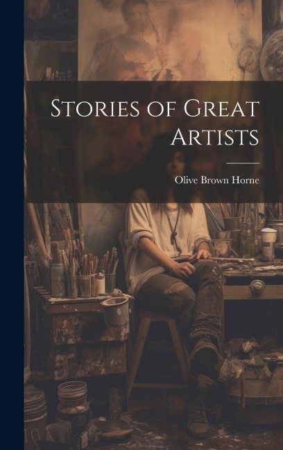 Stories of Great Artists