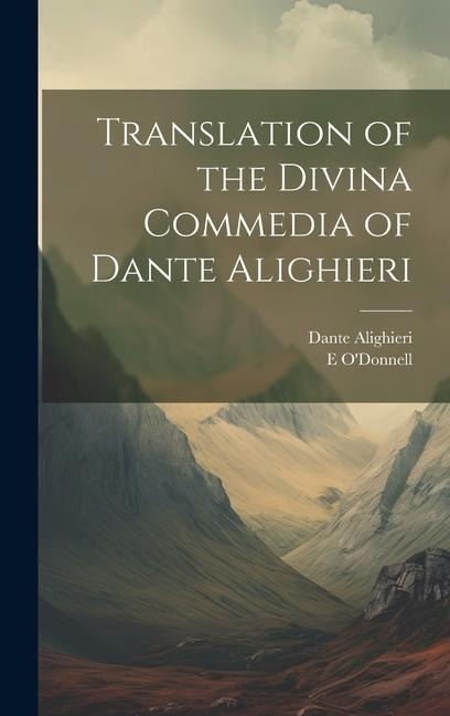 Translation of the Divina Commedia of Dante Alighieri