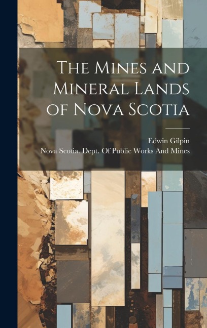 The Mines and Mineral Lands of Nova Scotia
