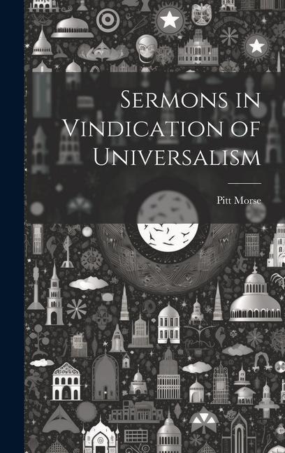Sermons in Vindication of Universalism