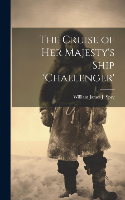 The Cruise of Her Majesty's Ship 'challenger'