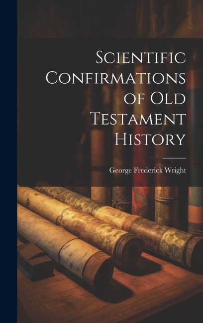 Scientific Confirmations of Old Testament History