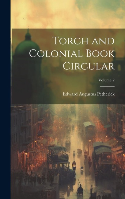 Torch and Colonial Book Circular; Volume 2