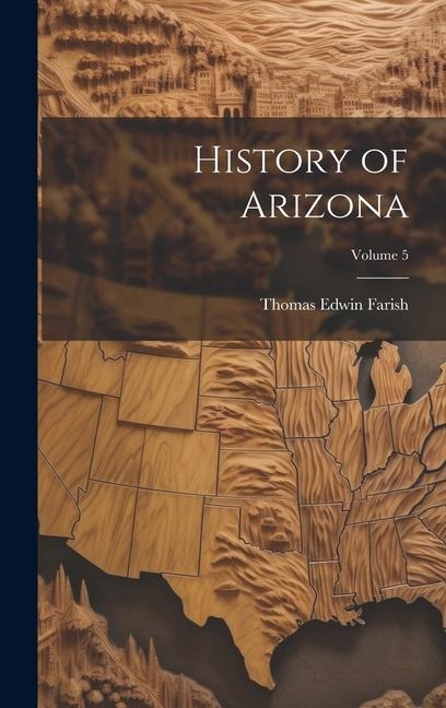 History of Arizona; Volume 5