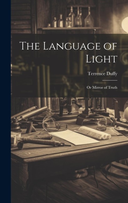 The Language of Light: Or Mirror of Truth