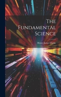 The Fundamental Science