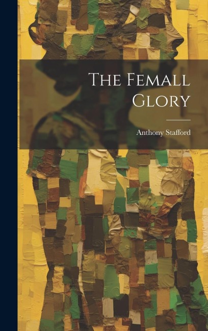 The Femall Glory