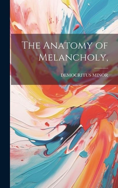 The Anatomy of Melancholy,