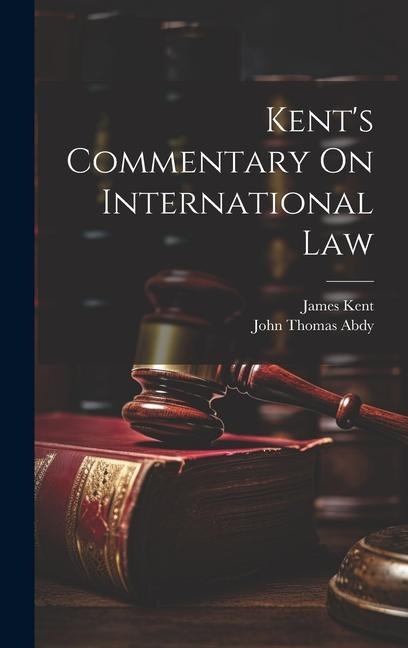 Kents Commentary On International Law