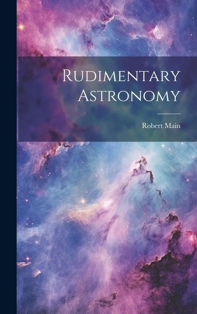 Rudimentary Astronomy