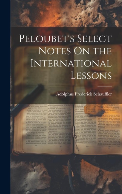 Peloubets Select Notes On the International Lessons