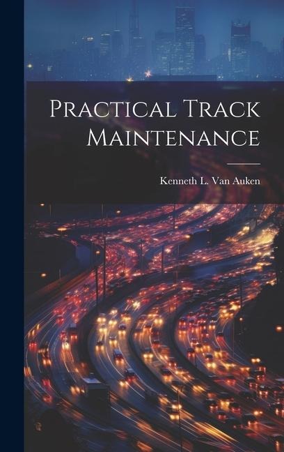 Practical Track Maintenance