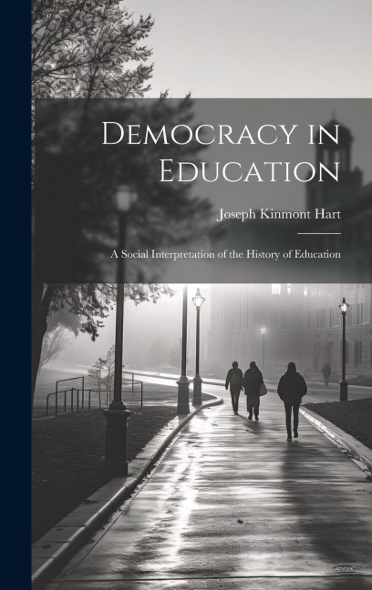 Democracy in Education: A Social Interpretation of the History of Education