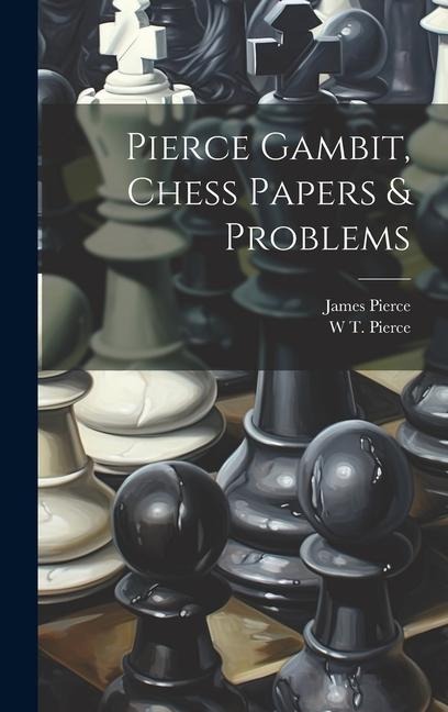 Pierce Gambit, Chess Papers & Problems
