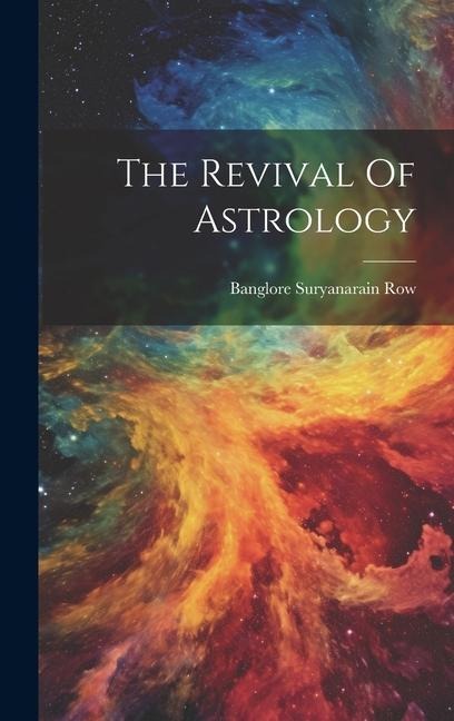 The Revival Of Astrology