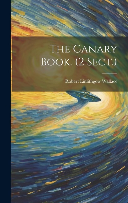The Canary Book. (2 Sect.)