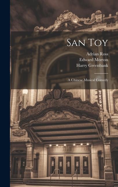 San Toy: A Chinese Musical Comedy