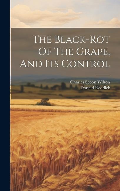 The Black-rot Of The Grape, And Its Control
