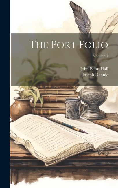 The Port Folio; Volume 1