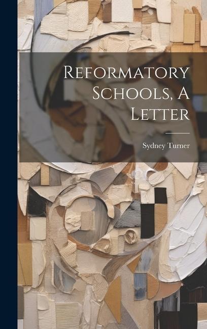 Reformatory Schools, A Letter