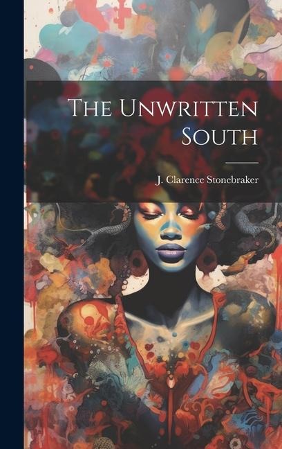 The Unwritten South