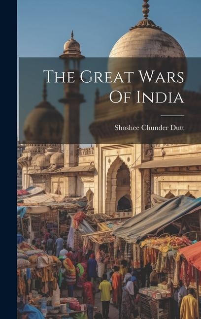 The Great Wars Of India